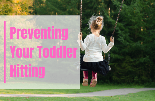 Toddler Hitting and How To Prevent it